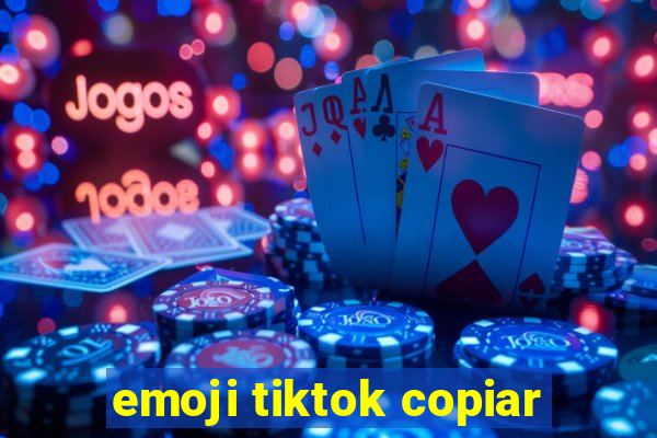 emoji tiktok copiar